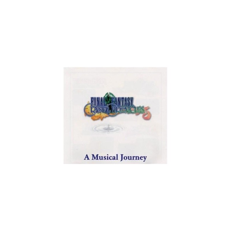 FINAL FANTASY CRYSTAL CHRONICLES : A MUSICAL JOURNEY