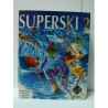 SUPERSKI 2
