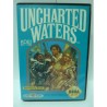 UNCHARTED WATERS