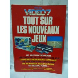 VIDEO 7 HORS SERIE Tout sur les nouveaux jeux
