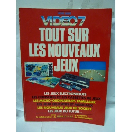 VIDEO 7 HORS SERIE Tout sur les nouveaux jeux