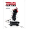 LA FABULEUSE HISTOIRE DES JEUX VIDEO