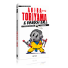 akira-toriyama-et-dragon-ball-l-homme-derriere-le-manga