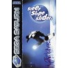 STEEP SLOP SLIDERS