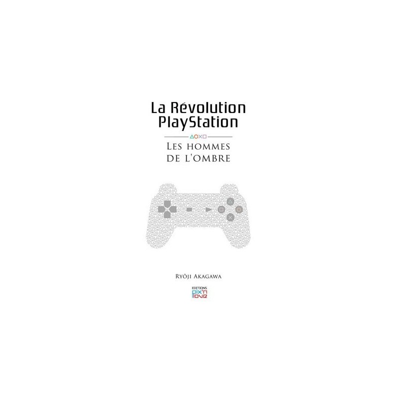 LA REVOLUTION PLAYSTATION : Les Hommes de L'ombre